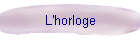 L'horloge